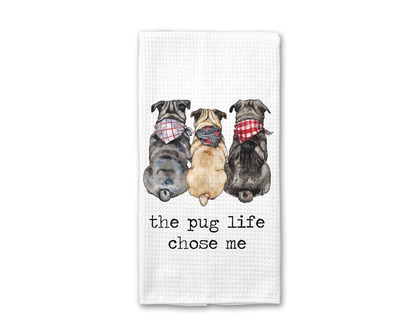 Pug Life Chose Me Dog Kitchen Towel, Pet Store Dish Towel